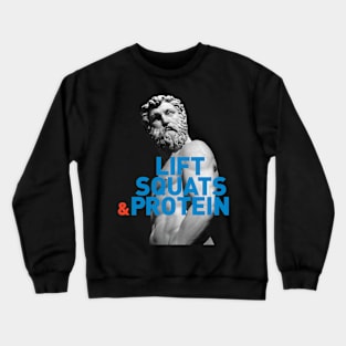 Lift, Squats & Protein Crewneck Sweatshirt
